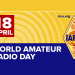 ＜2024年のテーマは「1世紀にわたるつながり：アマチュア無線の革新、コミュニティと支援の100年を祝う」＞、4月18日（木）、国際アマチュア無線連合（IARU）制定の「世界アマチュア無線の日」